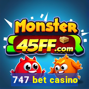 747 bet casino